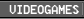 .: Videogames :.